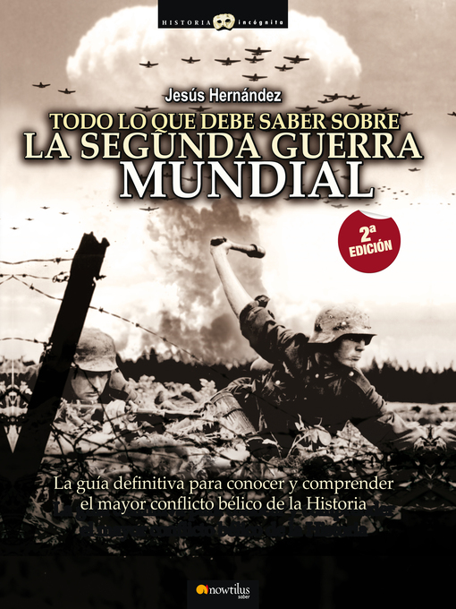 Title details for Todo lo que debe saber sobre la Segunda Guerra Mundial by Jesus Hernandez Martinez - Available